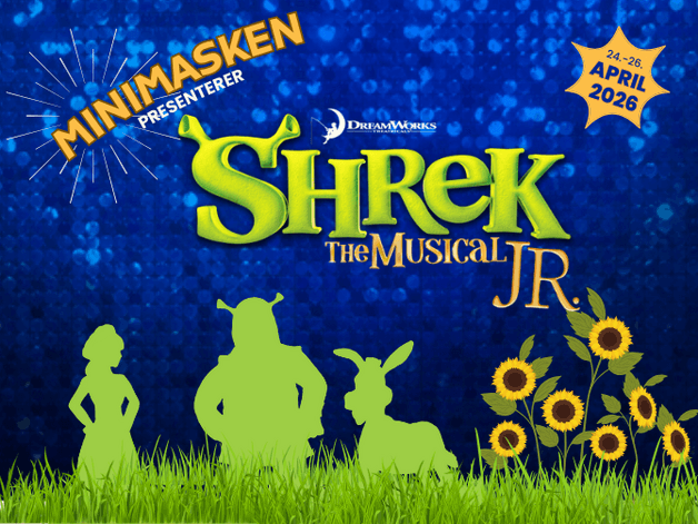 MINIMASKEN: SHREK THE MUSICAL JR.
