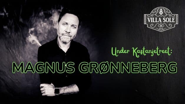 Magnus Grønneberg // Under Kastanjetreet // Villa Sole
