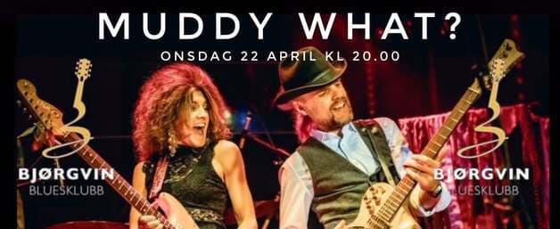 Bjørgvin Bluesklubb - Muddy What? (DE)