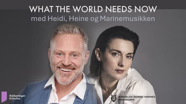 WHAT THE WORLD NEEDS NOW - MED HEIDI, HEINE OG MARINEMUSIKKEN