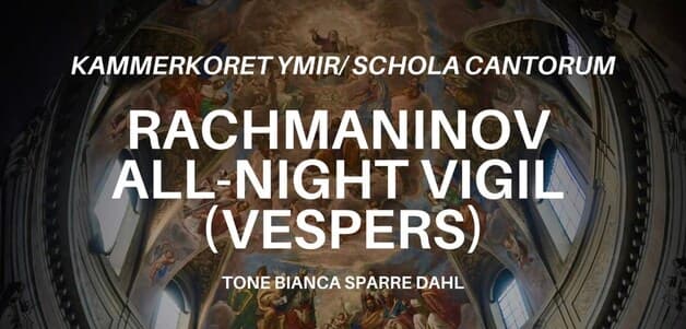Rachmaninov: All-Night Vigil opus 37 (Vespers)