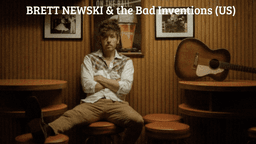 Brett Newski & The Bad Inventions (US) med Will Varley (UK)