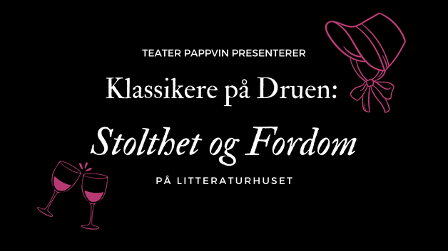 Klassikere på Druen: Stolthet og Fordom
