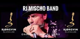 Bjørgvin Bluesklubb - RJ Mischo Band (US)