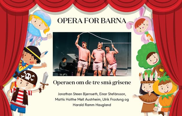 Opera for barn: De tre små grisene