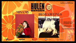 Mina My + Irene Hjeltnes || Hulen