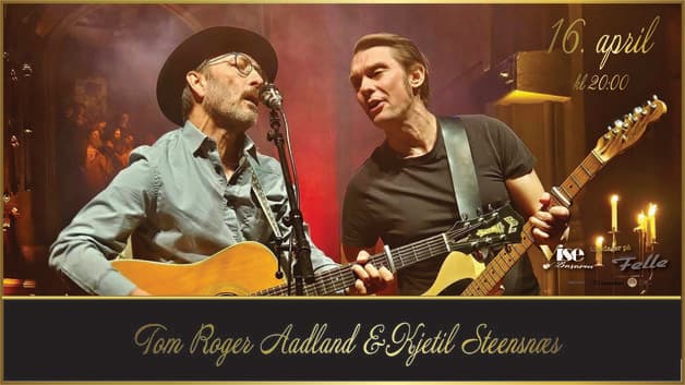 TOM ROGER AADLAND OG KJETIL STEENSNÆS - VISEBASAREN