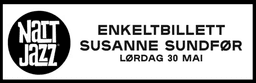 Nattjazz 2026 // SUSANNE SUNDFØR // Enkeltbillett - UTSOLGT