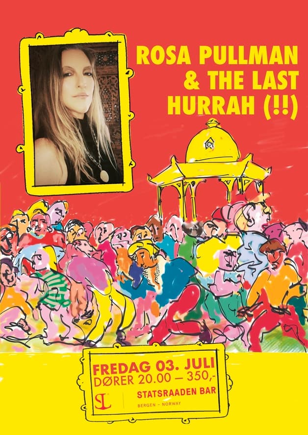Rosa Pullman & The Last Hurrah (!!)