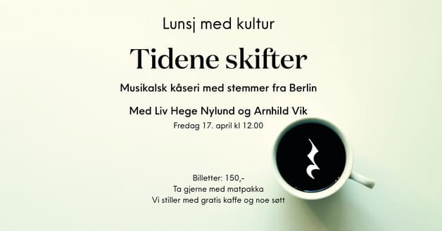 Lunsj med kultur: Tidene skifter