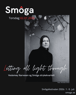 Smôgafestivalen 2026 - Letting All Light Through