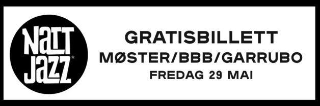 Åpningskonsert Nattjazz 2026! // MØSTER / BERGEN BIG BAND / GARRUBO // Gratisbillett