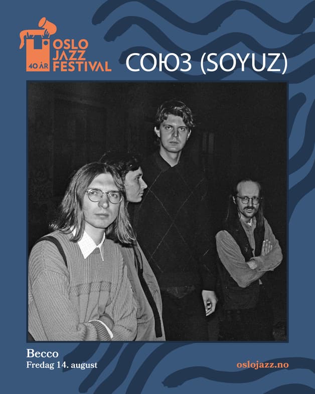 СОЮЗ (SOYUZ) | Oslojazz 2026