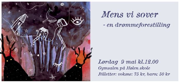 MENS VI SOVER – en drømmeforestilling