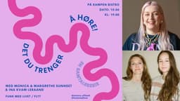 Det du trenger å høre // Samtaleserie med Monica Johansen og gjestene Margrethe Sunnset og Ina Kvam Leraand