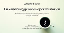 Lunsj med kultur: En vandring gjennom operahistorien