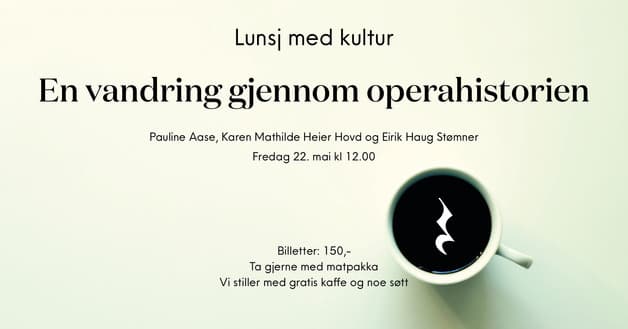 Lunsj med kultur: En vandring gjennom operahistorien