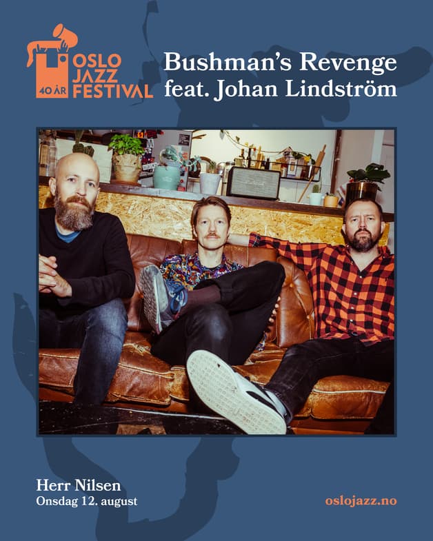 Bushman’s Revenge feat. Johan Lindström | Oslojazz 2026