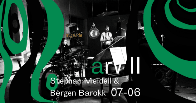 Jubileumskonsert: ARV II - Stephan Meidell & Bergen Barokk