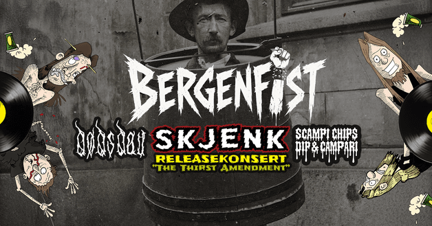 BergenFIST: Skjenk releaseparty + Dødsdau + Scampi Chips Dip & Campari