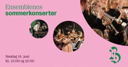 Ensemblenes sommerkonserter 2026 - kl. 16:00