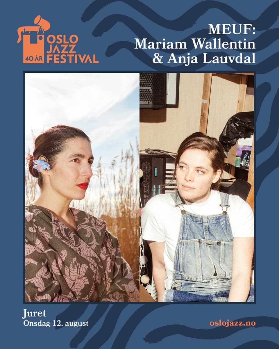 MEUF: Mariam Wallentin & Anja Lauvdal | Oslojazz 2026