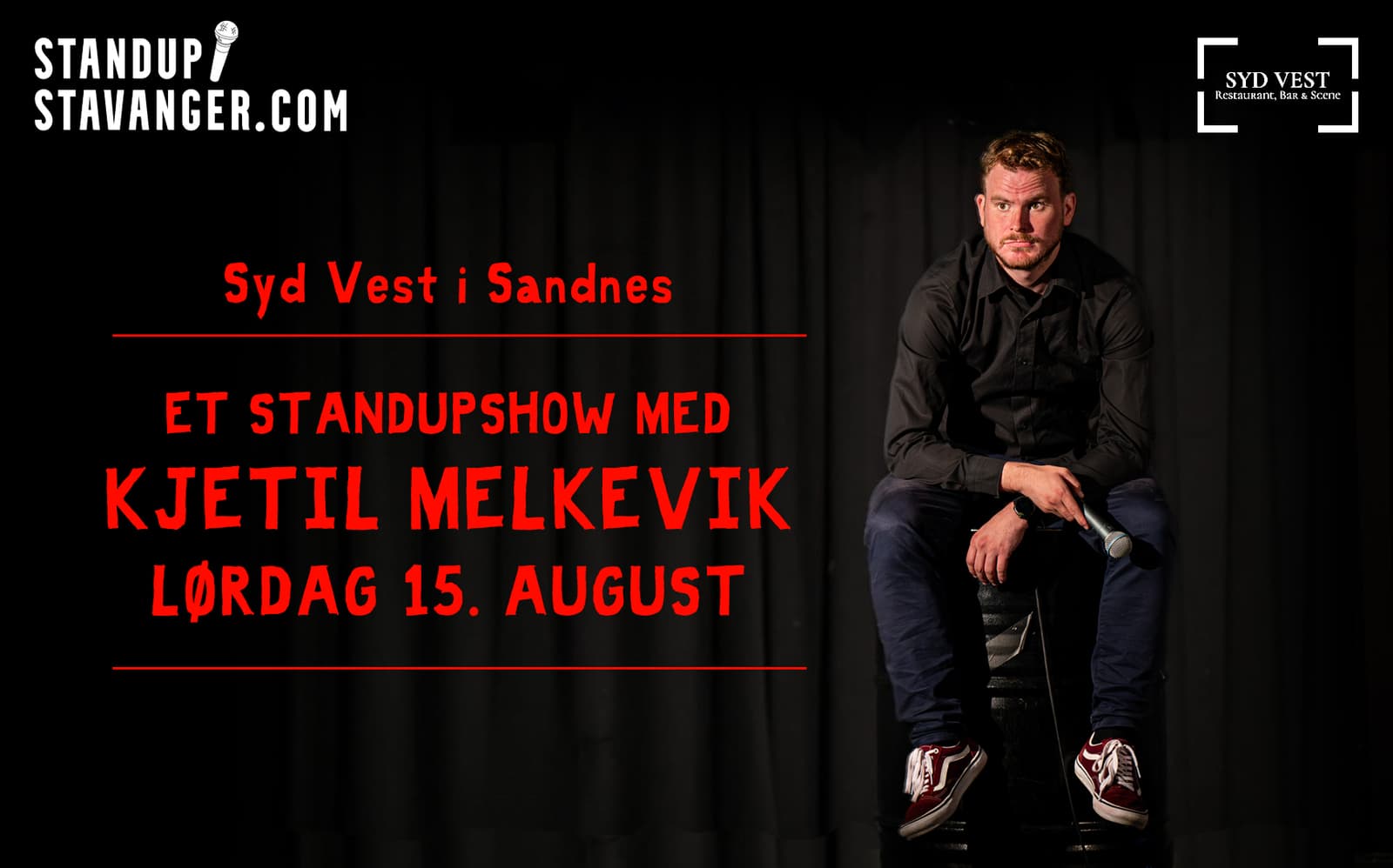Standup på Syd Vest i Sandnes - Lørdag 15. august