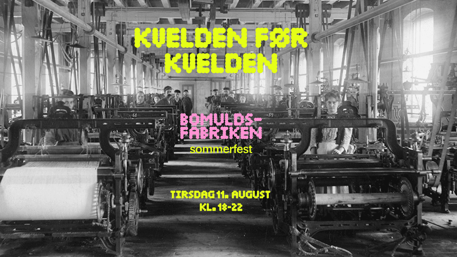 Kvelden før kvelden – sommerfest på Bomuldsfabriken Kunsthall
