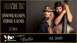 UNNI WILHELMSEN OG STEINAR RAKNES - STILLHOUSE DUO